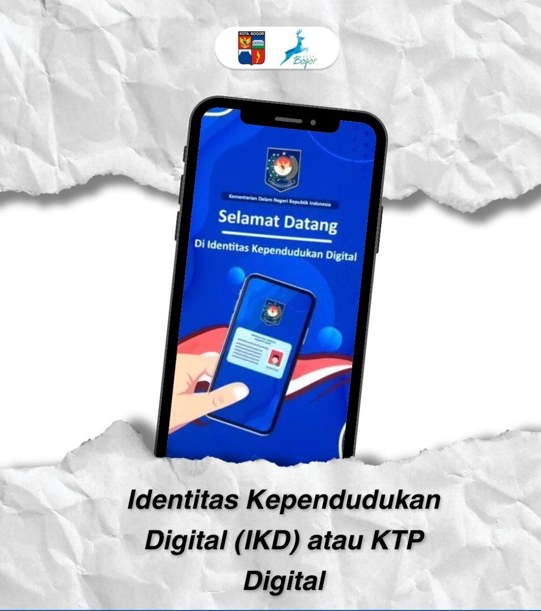 IDENTITAS KEPENDUDUKAN DIGITAL (IKD) Atau KTP DIGITAL | DISKOMINFO KOTA ...